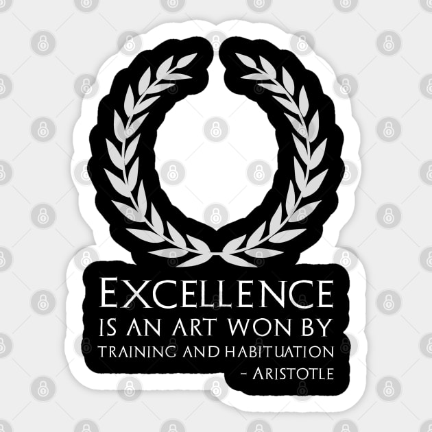 Ancient Greek Philosophy Aristotle Quote On Excellence Sticker by Styr Designs